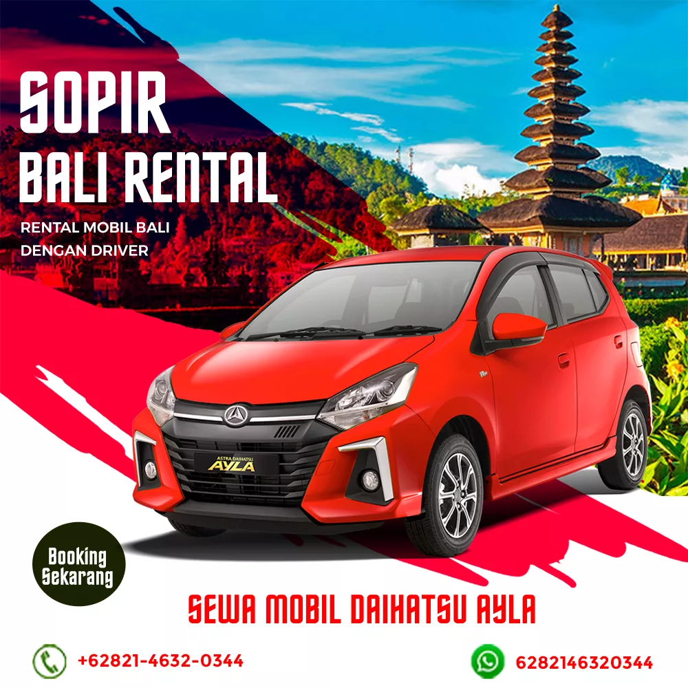 Sewa Mobil Bali Dengan Sopir Tipe Daihatsu Ayla Sewa Mobil Bali Dengan Sopir Tipe Daihatsu Ayla